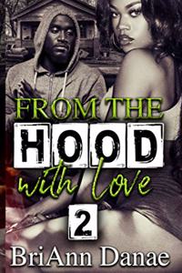 From The Hood With Love 2