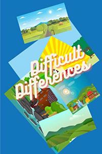 Difficult Differences