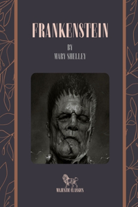 Frankenstein by Mary Shelley