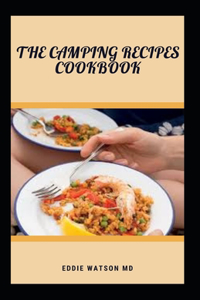 The Camping Recipes Cookbook
