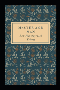 Master and Man Illustrated