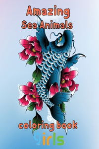 Amazing Sea Animals Coloring Book Girls