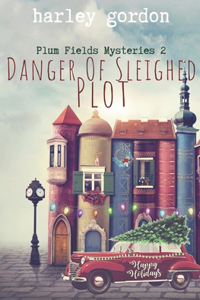 Danger of Sleighed Plot