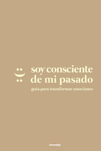 Soy consciente de mi pasado