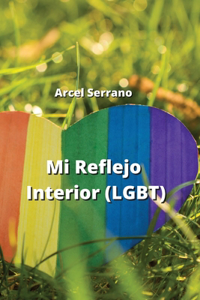 Mi Reflejo Interior (LGBT)