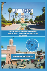 Marrakech Guida Di Viaggio 2024