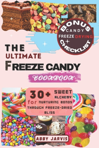 Ultimate Freeze Candy Cookbook