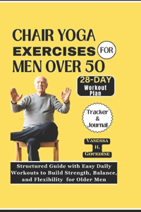 Chair Yoga Exercises for Men Over 50