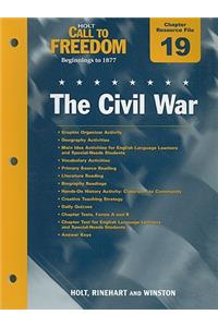 Holt Call to Freedom Chapter 19 Resource File: The Civil War: Beginnings to 1877