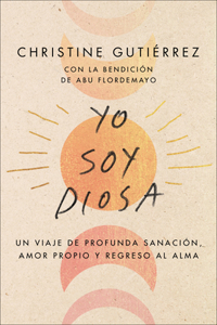 I Am Diosa \ Yo Soy Diosa (Spanish Edition)