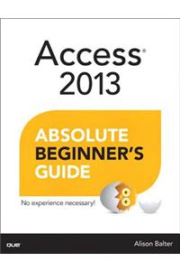 Access 2013 Absolute Beginner's Guide