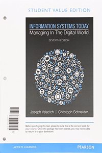 Information Systems Today: Managing in a Digital World, Student Value Edition Plus Mymislab with Pearson Etext -- Access Card Package