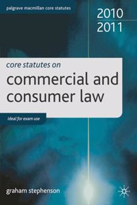 Core Statutes on Commercial and Consumer Law (Palgrave Core Statutes)