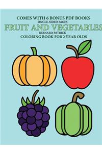 Coloring Book for 2 Year Olds (Fruit and Vegetables)