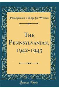 The Pennsylvanian, 1942-1943 (Classic Reprint)