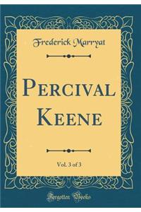 Percival Keene, Vol. 3 of 3 (Classic Reprint)