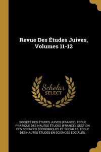Revue Des Études Juives, Volumes 11-12
