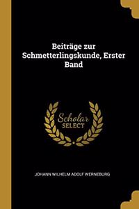 Beiträge zur Schmetterlingskunde, Erster Band