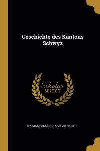 Geschichte Des Kantons Schwyz