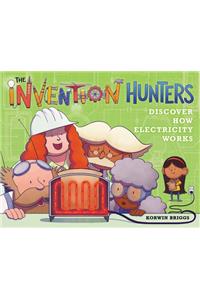 The Invention Hunters Discover How Electricity Works