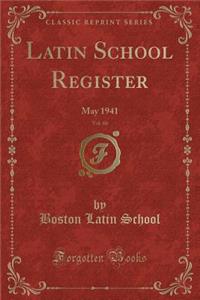 Latin School Register, Vol. 60: May 1941 (Classic Reprint): May 1941 (Classic Reprint)