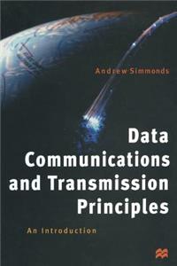 Data Communications and Transmission Principles: An Introduction