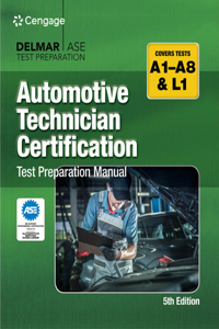 Mindtap for Cengage's Automotive Technician Certification Test Preparation Manual A-Series, 4 Terms Printed Access Card