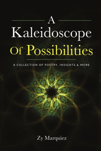 Kaleidoscope Of Possibilities