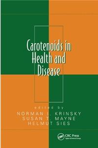 Carotenoids in Health and Disease