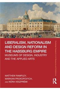 Liberalism, Nationalism and Design Reform in the Habsburg Empire