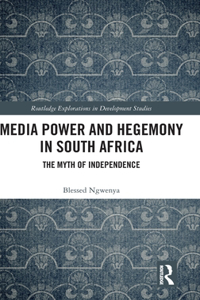 Media Power and Hegemony in South Africa