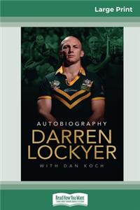 Darren Lockyer - Autobiography (16pt Large Print Edition)