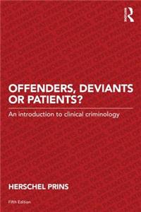 Offenders, Deviants or Patients?