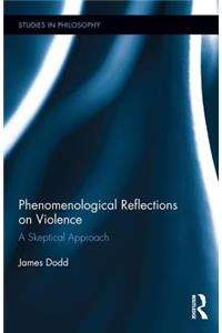 Phenomenological Reflections on Violence