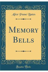 Memory Bells (Classic Reprint)