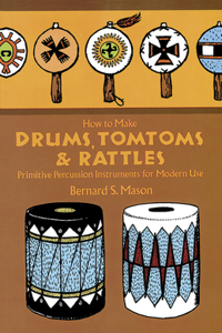 Drums, Tomtoms and Rattles