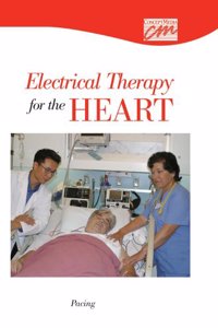 Electrical Therapy for the Heart: Pacing (CD)