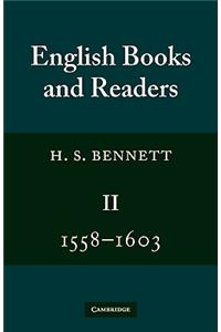 English Books and Readers 1558–1603: Volume 2