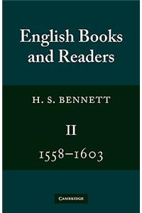 English Books and Readers 1558-1603: Volume 2