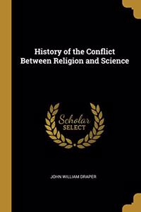 History of the Conflict Between Religion and Science