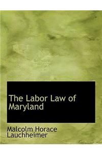 The Labor Law of Maryland