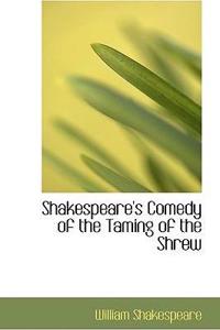 Shakespeare's Comedy of the Taming of the Shrew