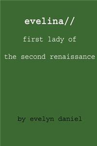 evelina//first lady of the second renaissance