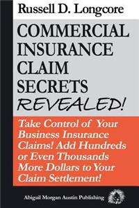 Commercial Insurance Claim Secrets Revealed!