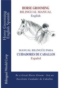 Horse Grooming Bilingual Manual English and Spanish