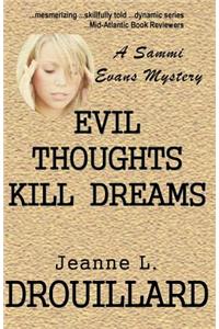Evil Thoughts Kill Dreams