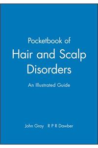A Pocketbook of Hair and Scalp Disorders