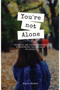 You're Not Alone