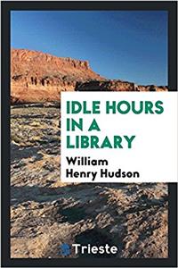 IDLE HOURS IN A LIBRARY