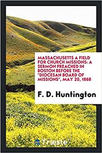 Massachusetts a Field for Church Missions